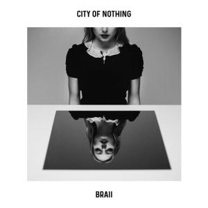 Album City of Nothing from Braii