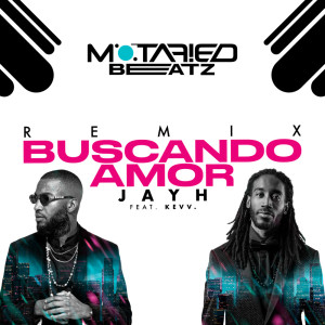 อัลบัม Buscando Amor (Motafied Beatz Remix) ศิลปิน Jayh