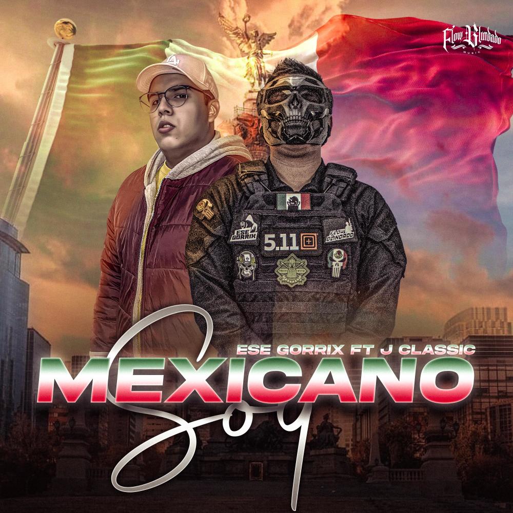 MEXICANO SOY (feat. J-Classic) (Explicit)