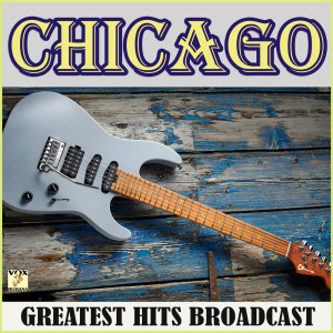 อัลบัม Chicago Greatest Hits Records (Live) ศิลปิน Chicago