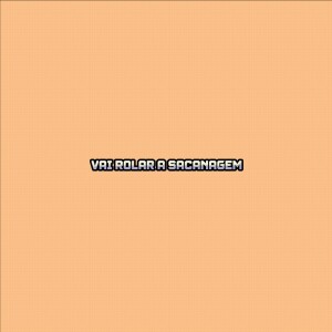 Album VAI ROLAR A SACANAGEM (Explicit) from Dj Menor