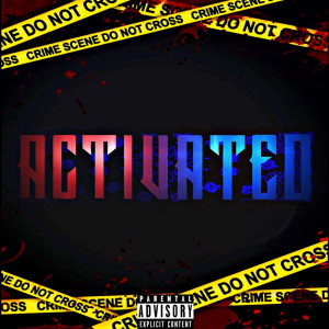 Album Activated (Explicit) from 16thLetterBoySS