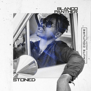 ดาวน์โหลดและฟังเพลง Stoned (Explicit) พร้อมเนื้อเพลงจาก Blanco Panther