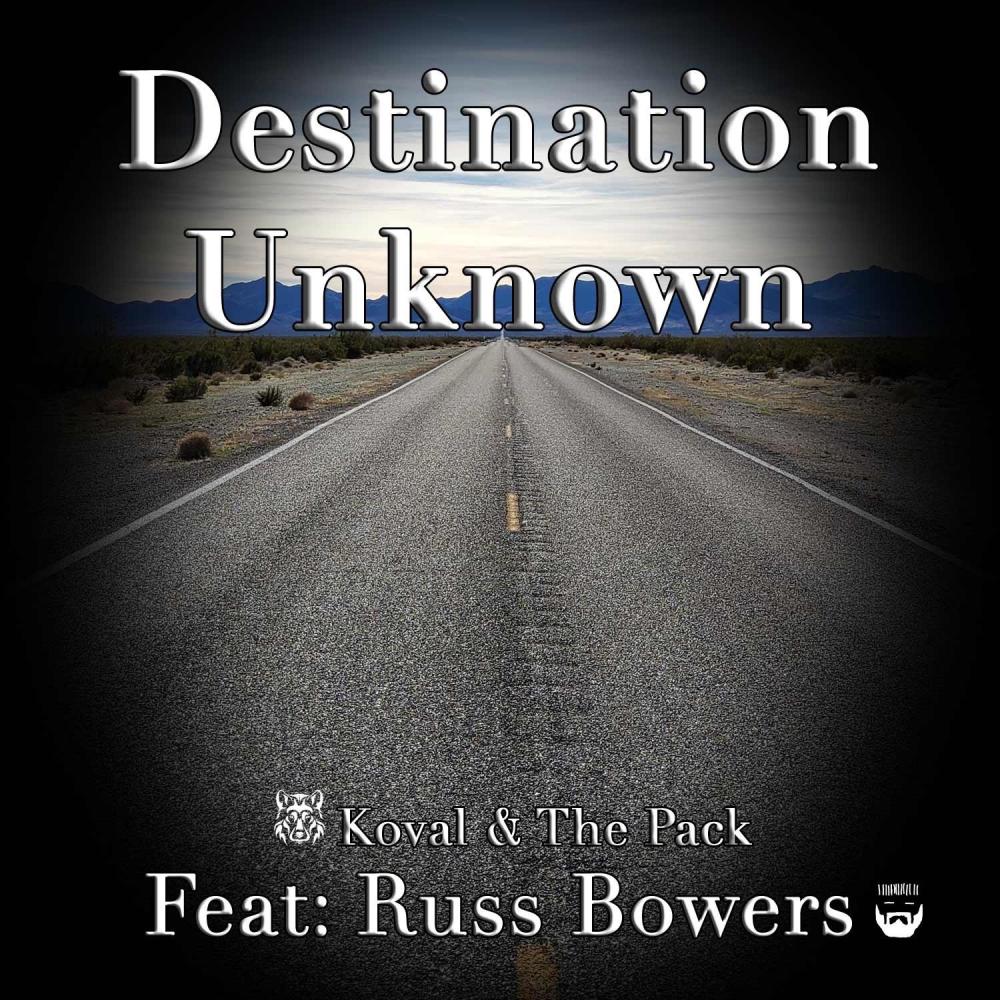 Destination Unknown (feat. Russ Bowers)