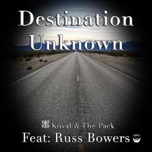 The Pack的專輯Destination Unknown (feat. Russ Bowers)