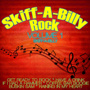Skiff-A-Billy的專輯Skiff-A-Billy Rock Vol.1