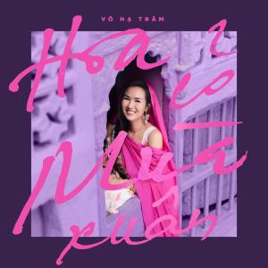 收聽Võ Hạ Trâm的Hoa Cỏ Mùa Xuân歌詞歌曲