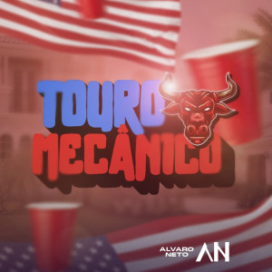 收聽Álvaro Neto Oficial的Touro Mecânico歌詞歌曲