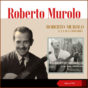 อัลบัม Roberto Murolo e la sua chitarra - 4ª Selezione Di Successi (Album of 1955) ศิลปิน Roberto Murolo