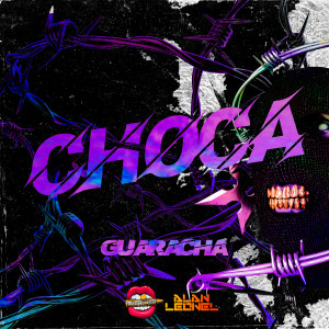 Album Choca (Explicit) from Dj Alan Leonel