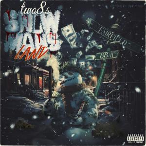 two8s的專輯Snowman's Land (Explicit)