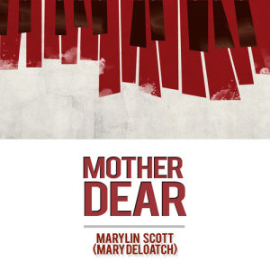 ดาวน์โหลดและฟังเพลง I Got What My Daddy Likes พร้อมเนื้อเพลงจาก Marylin Scott (Mary Deloatch)