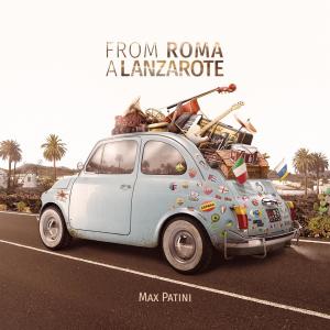 max patini的專輯From Roma a Lanzarote