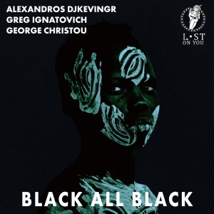 Alexandros Djkevingr的專輯Black All Black