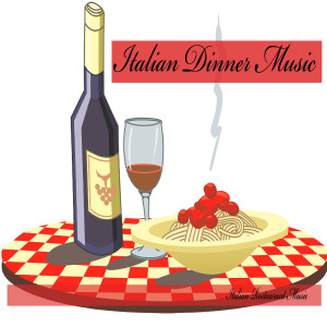 收聽Italian Restaurant Music of Italy的Dinner Music歌詞歌曲