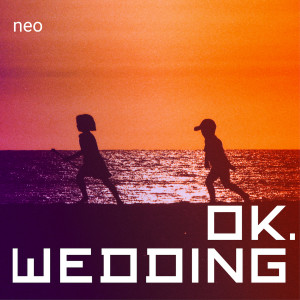 Listen to Neo song with lyrics from ok.wedding