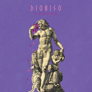 Listen to Dioniso (Explicit) song with lyrics from Paride