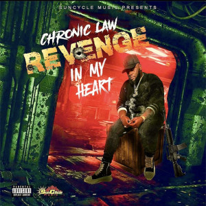 Album Revenge in My Heart (Explicit) from Chronic Law