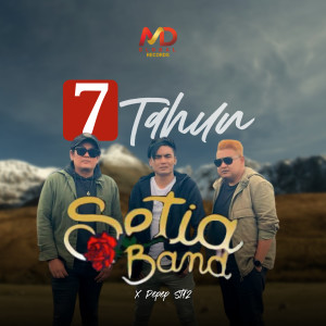 收听Setia Band的7 Tahun歌词歌曲