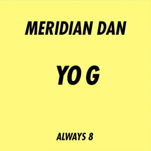 Album Yo G (Explicit) from Meridian Dan