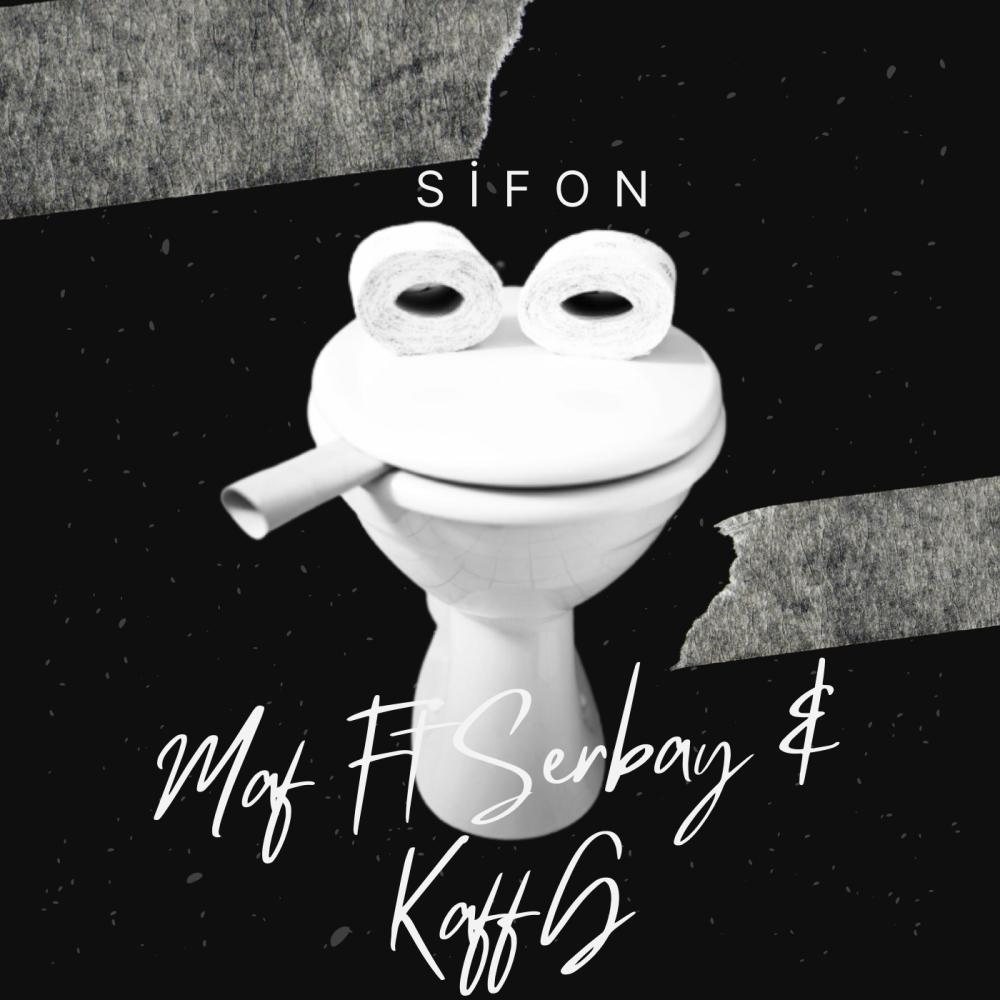 Sifon (feat. Serbay & Kaff G) (Explicit)