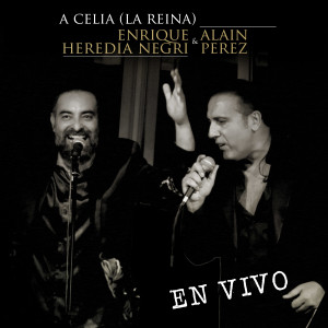 Enrique Heredia Negri的專輯A Celia (La Reina) (En Vivo)