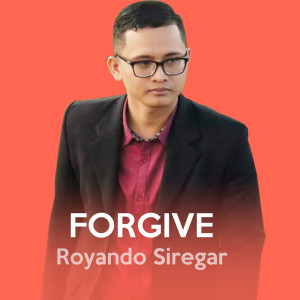 Dengarkan lagu Forgive nyanyian Royando Siregar dengan lirik