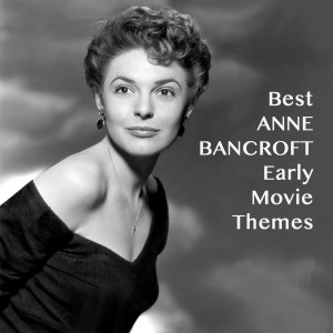 Various Artists的專輯Best ANNE BANCROFT Early Movie Themes
