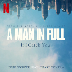 Tobe Nwigwe的專輯If I Catch You (from the Netflix Limited Series "A Man In Full") (Explicit)