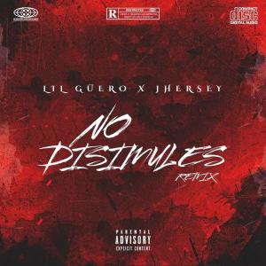 收聽LIL GUERO的No Disimules (feat. Jhersey) (Remix|Explicit)歌詞歌曲
