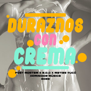 ดาวน์โหลดและฟังเพลง Duraznos Con Crema พร้อมเนื้อเพลงจาก Post Mortem