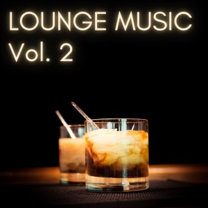Various Artists的專輯Lounge Music, Vol. 2