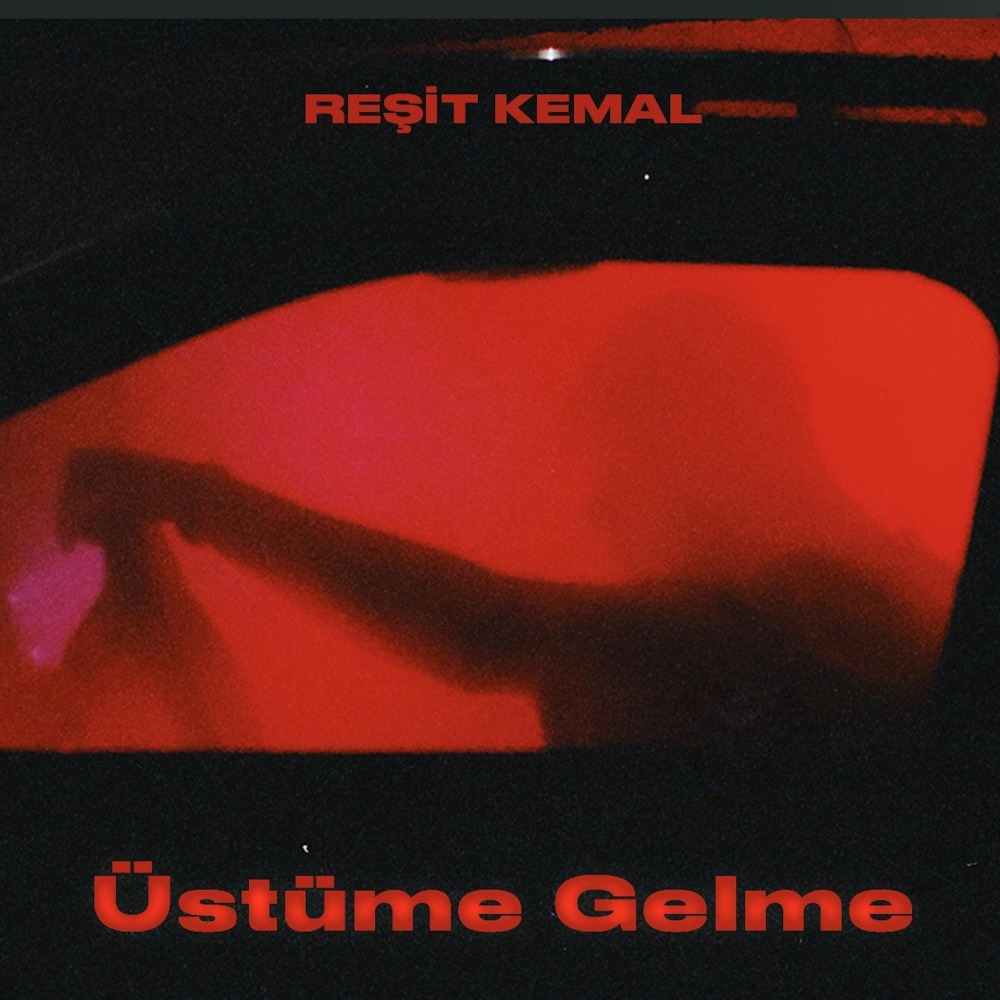Üstüme Gelme