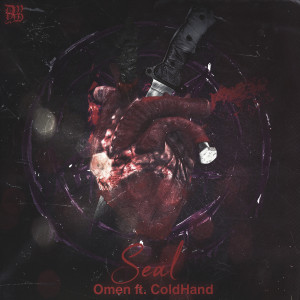 Listen to Seal (Mixed by Loveplanetzzz) (Explicit) (Mixed by Loveplanetzzz|Explicit) song with lyrics from Omen