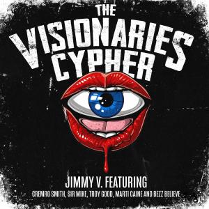 อัลบัม The Visionaries Cypher (feat. CremRo Smith, $ir Mike, Troy Good, Marti Caine & Bezz Believe) (Explicit) ศิลปิน Cremro Smith