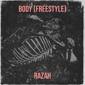Album Body (Freestyle) [Explicit] from Razah