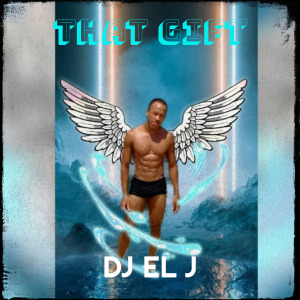 Album That Gift from DJ EL J