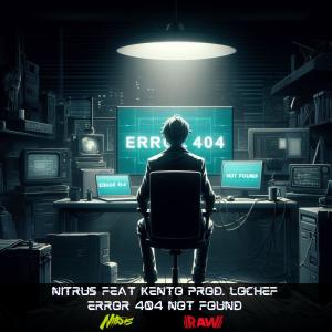 Nitrus的專輯Error 404 Not Found (feat. Kento) [Explicit]