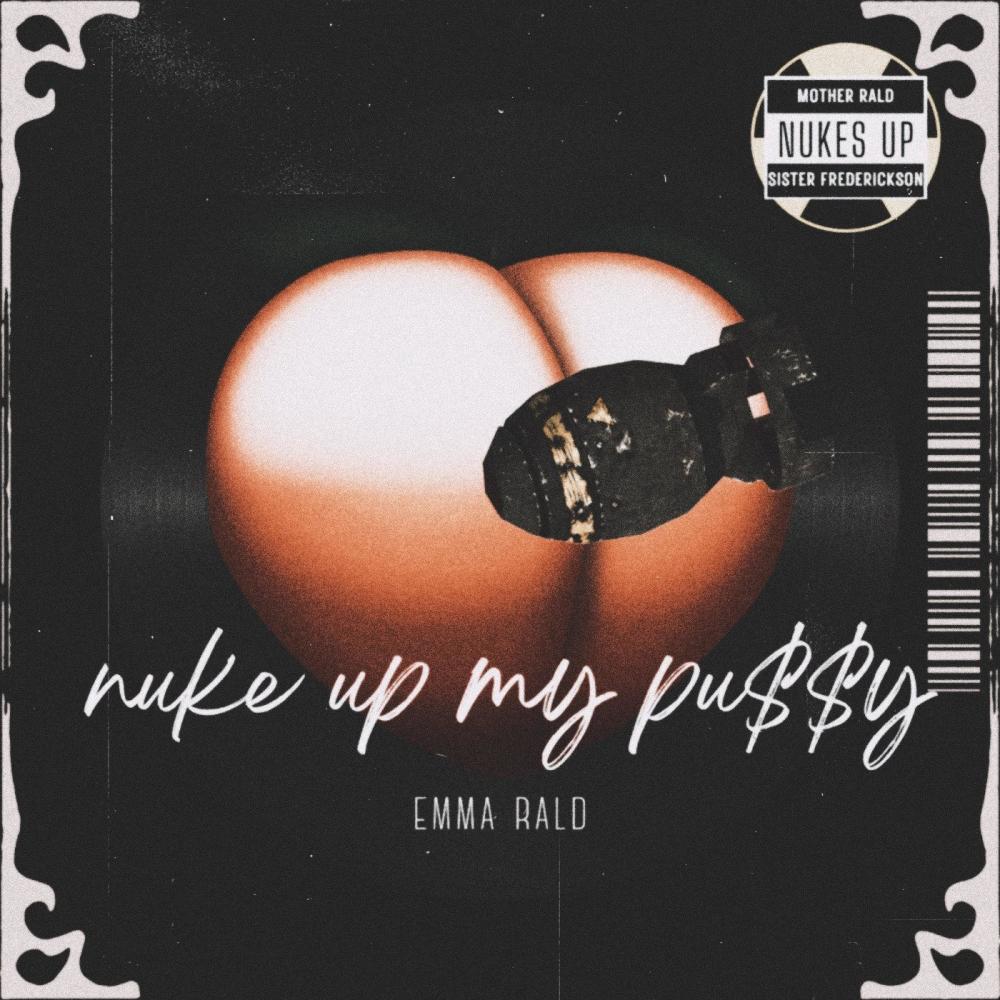 Nuke Up My Pu$$y (feat. Ursula Fredrickson) (Explicit)