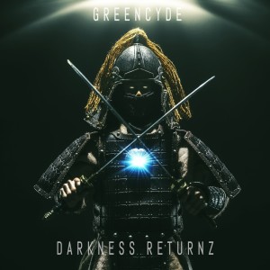 Listen to Darkness Returnz song with lyrics from Greencyde