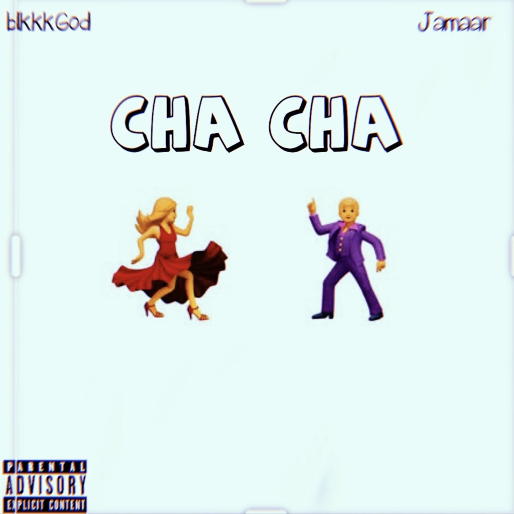 Cha Cha (Explicit)