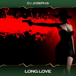 DJ Joseph B的專輯Long Love
