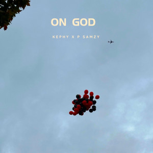 Listen to On God song with lyrics from Kephy
