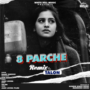 Listen to 8 Parche Remix (Remix Version) song with lyrics from Baani Sandhu