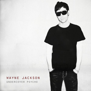 Undercover Psycho dari Wayne Jackson