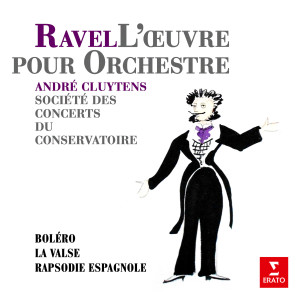 Andre Cluytens的專輯Ravel: Boléro, La valse & Rapsodie espagnole
