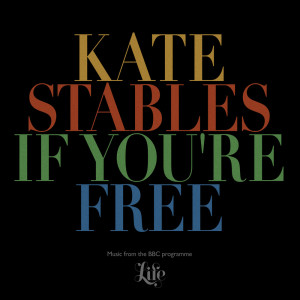 Listen to If You’re Free song with lyrics from Kate Stables