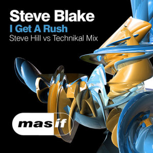 收聽Steve Blake的I Get a Rush (Steve Hill vs Technikal Mix)歌詞歌曲