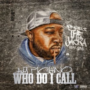 收聽Ampichino的Who Do I Call (feat. The Jacka) (Explicit)歌詞歌曲