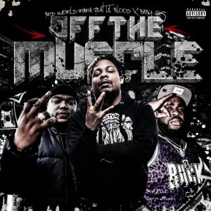 Baby Gas的專輯Off The Muscle (feat. Lil Blood & Baby Gas) [Explicit]